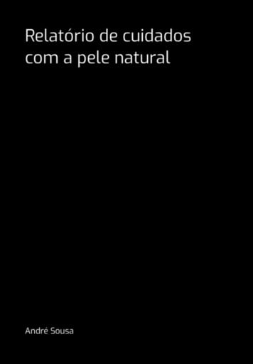 Relatório De Cuidados Com A Pele Natural