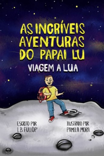 As Incríveis Aventuras Do Papai Lu - Viagem A Lua