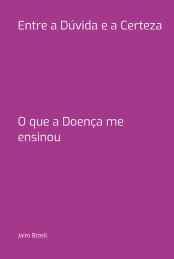 Entre A Dúvida E A Certeza