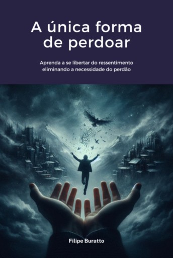 A Única Forma De Perdoar