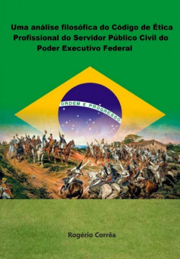 Uma Análise Filosófica Do Código De Ética Do Código De Ética Profissional  Do Servidor Público Público Civil  Do Poder Executivo Federal