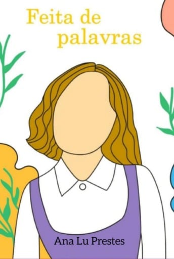 Portada del libro «Feita De Palavras», de Ana Lu Prestes