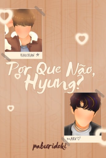 Por Que Não, Hyung?