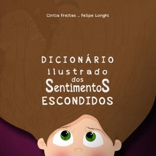 Dicionário Ilustrado Dos Sentimentos Escondidos