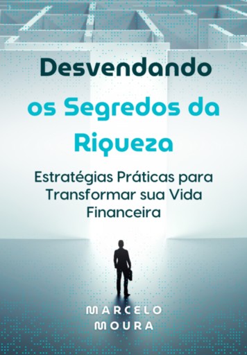 Desvendando Os Segredos Da Riqueza