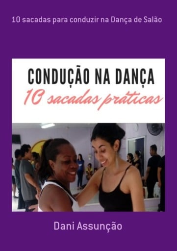 10 Sacadas Para Conduzir Na Dança De Salão