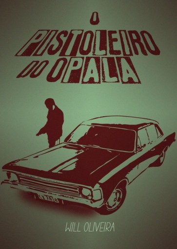 O Pistoleiro Do Opala