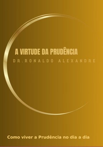 Portada del libro «A Virtude Da Prudência», de Dr. Ronaldo Alexandre