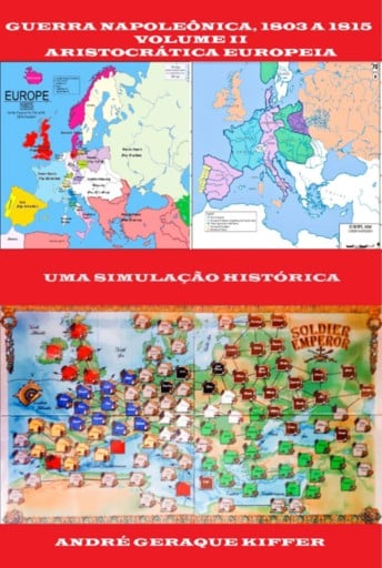 Guerra Napoleônica, 1799 A 1815, Volume Ii – Aristocrática Europeia