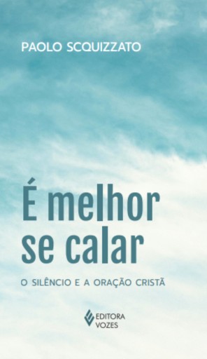Portada del libro «É melhor se calar», de Paolo Scquizzato