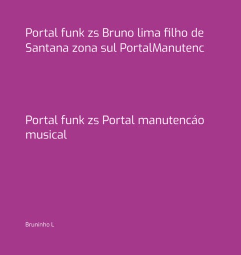 Portal Funk Zs Bruno Lima Filho De Santana Zona Sul Portalmanutenc