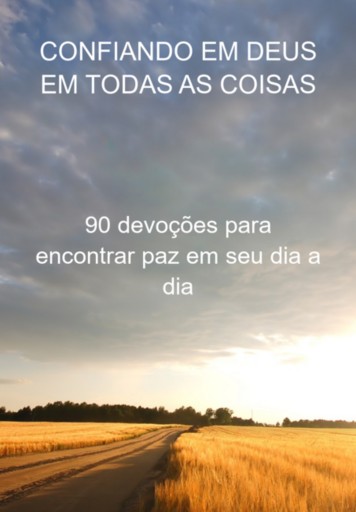 Confiando Em Deus Em Todas As Coisas