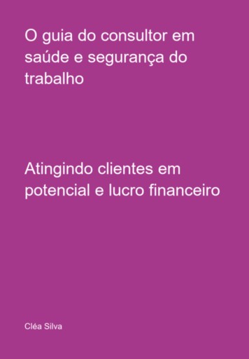 O Guia Do Consultor Em Saúde E Segurança Do Trabalho
