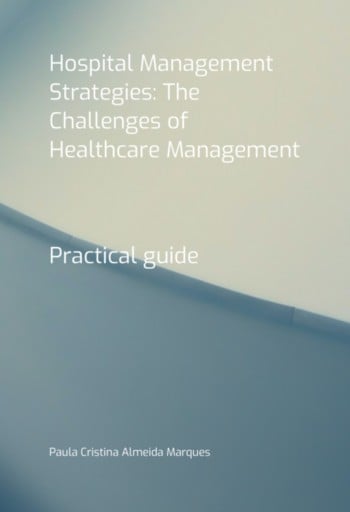 Hospital Management Strategies: Navigating The Challenges Of Modern Healthcare