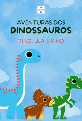 Aventuras Dos Dinossauros Tino Lila E Rino