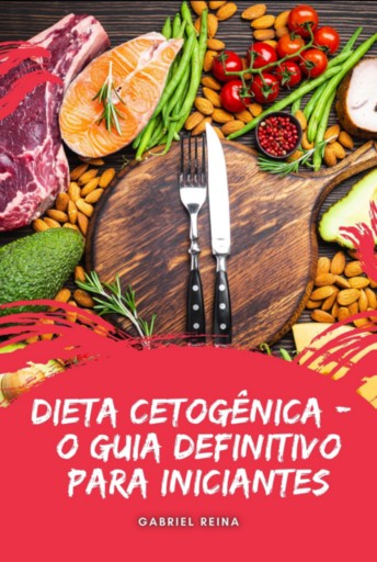 Dieta Cetogênica - O Guia Definitivo Para Iniciantes