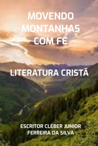 Movendo  Montanhas Com Fé