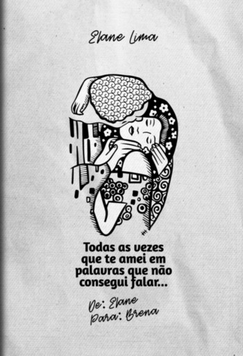 Todas As Vezes Que Te Amei Em Palavras Que Não Consegui Falar...