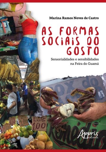 As Formas Sociais do Gosto: Sensorialidades e Sensibilidades na Feira do Guamá