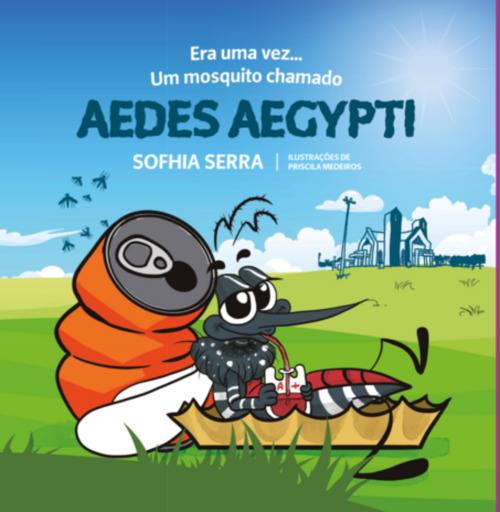 Era Uma Vez Um Mosquito Chamado Aedes Aegypti