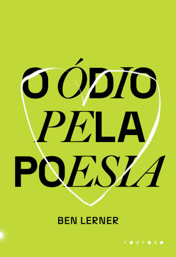 Portada del libro «O ódio pela poesia», de Ben Lerner