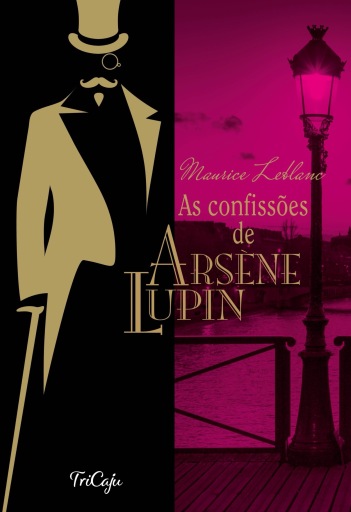 Portada del libro «As confissões de Arsène Lupin», de Maurice Leblanc