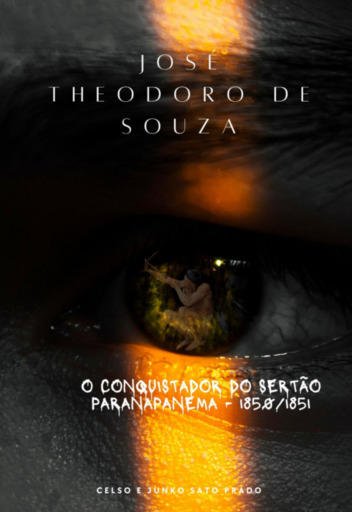 José Theodoro De Souza - "o Senhor Das Terras"