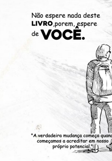 Não Espere Nada Desse Livro, Porem, Espere De Você!