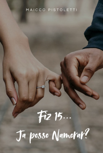 Portada del libro «Fiz 15... Já Posso Namorar?», de Maicco Pistoletti