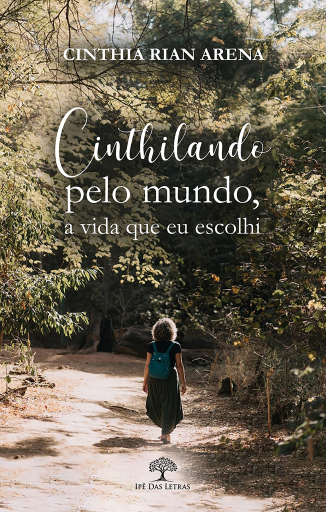 Cinthilando pelo mundo, a vida que eu escolhi