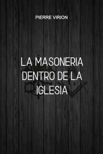 La Masoneria Dentro De La Iglesia