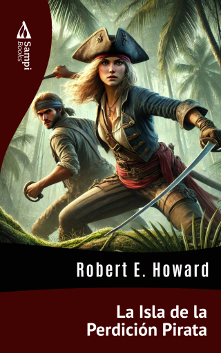 Portada del libro «La Isla de la Perdición Pirata», de Robert E. Howard