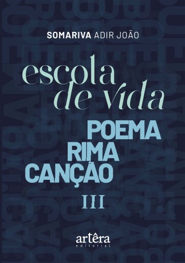 Escola de Vida: Poema Rima Canção III