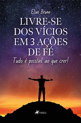 Livre-se dos vícios em 3 ações de fé