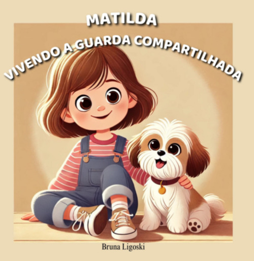 Matilda Vivendo A Guarda Compartilhada