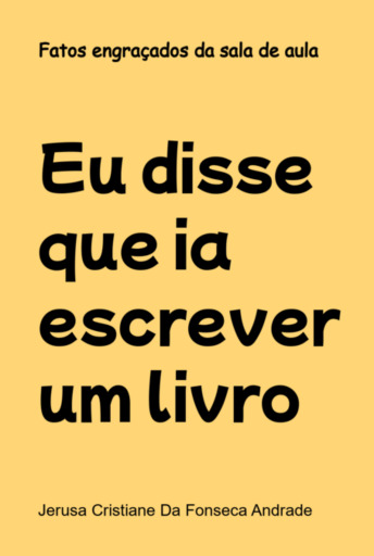 Eu Disse Que Ia Escrever Um Livro