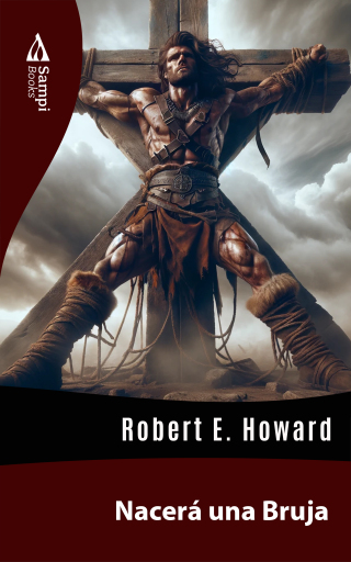 Portada del libro «Nacerá una Bruja», de Robert E. Howard