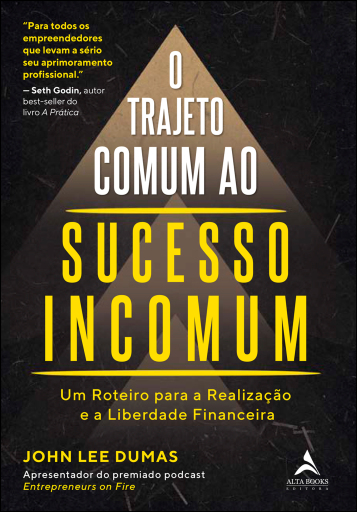 O trajeto comum ao sucesso incomum