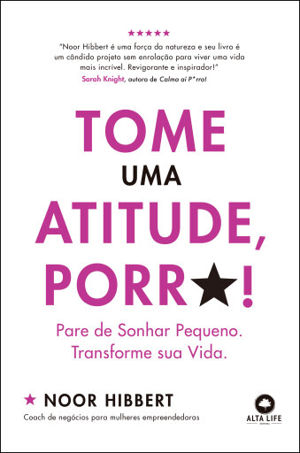 Tome uma atitude, porr*!