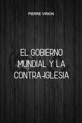 El Gobierno Mundial Y La Contra-iglesia