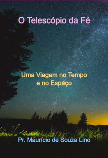 Portada del libro «O Telescópio Da Fé», de Maurício De Lino