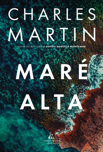 Maré alta – Uma jornada de ação, redenção e segredos profundos, do mesmo autor de "Depois daquela montanha"