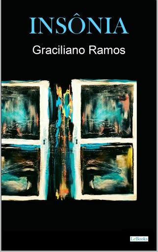 INSÔNIA - Graciliano Ramos