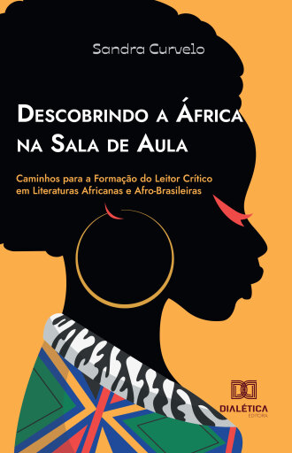 Descobrindo a África na Sala de Aula - Curvelo, Sandra
