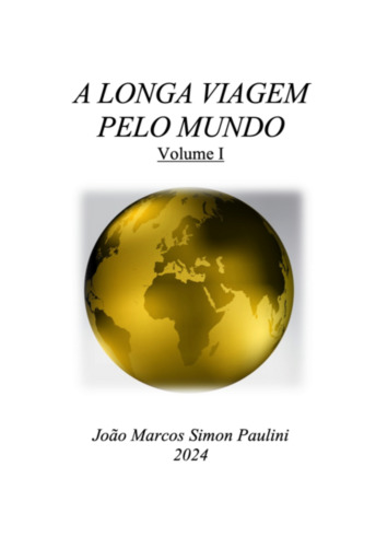 A Longa Viagem Pelo Mundo: Volume 1