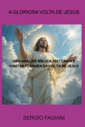 A Gloriosa Volta De Jesus