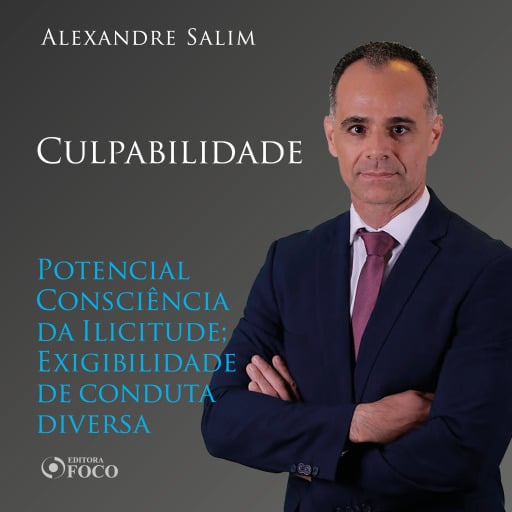 Direito Penal - 6.⁠ ⁠Culpabilidade - Potencial Consciência da Ilicitude; Exigibilidade de conduta diversa
