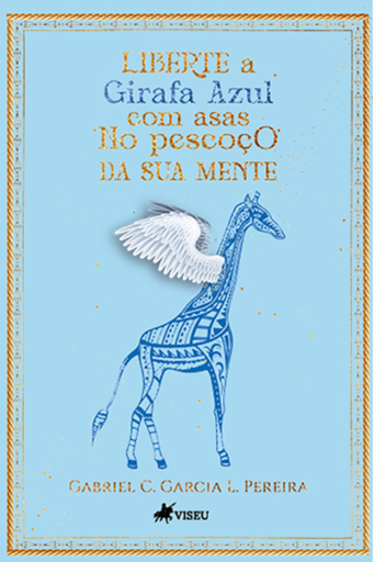 Liberte a Girafa Azul com Asas no Pescoço da sua Mente