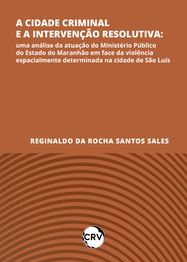A cidade criminal e a intervenção resolutiva
