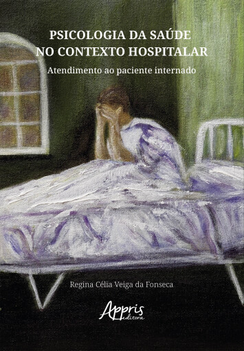 Psicologia da Saúde no Contexto Hospitalar: Atendimento ao Paciente Internado